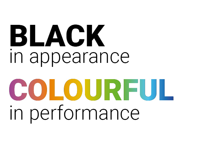 Black in appearance, colourful in performance